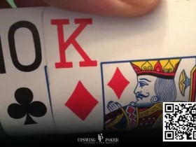 【WPT扑克】策略教学：KTo中牌和没中牌分别应该怎么游戏？