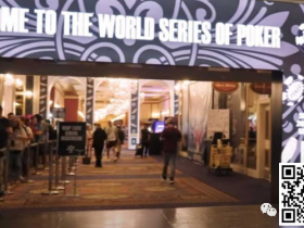 【WPT扑克】WSOP常规桌如何报名?快看完整报名流程教学!