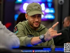 【WPT扑克】趣闻 | 足球明星内马尔在周日热身赛中获得第二名