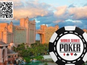 【WPT扑克】丹牛分享他的WSOP天堂赛计划