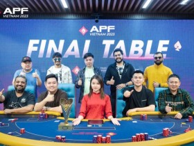 【WPT扑克】2023APF越南站 | 主赛九强诞生,Minh A. Nguyen继续领跑全场