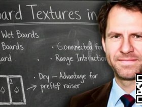 【WPT扑克】翻后技术速成指南:Jungleman亲授30小时系统训练法